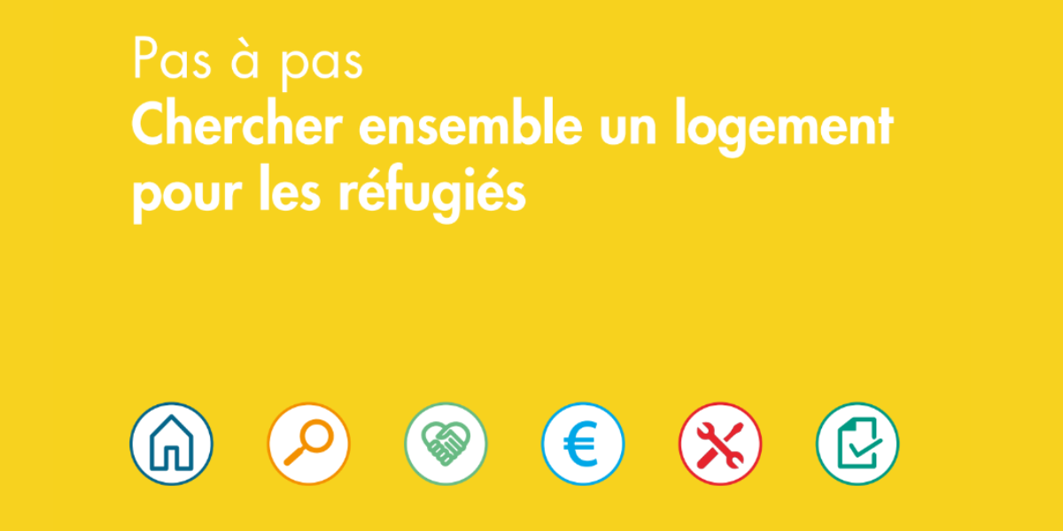 Pas à pas Chercher ensemble un logement pour les réfugiés